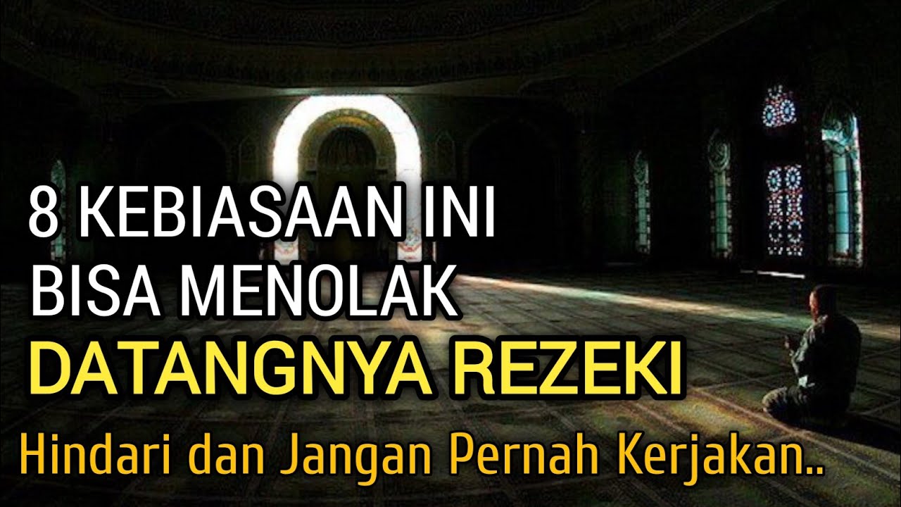 Hindari 8 Kebiasaan Ini Bisa Menolak Datangnya Rezeki - YouTube