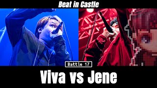 【Beat in Castle】 Viva vs Jene | Battle 17