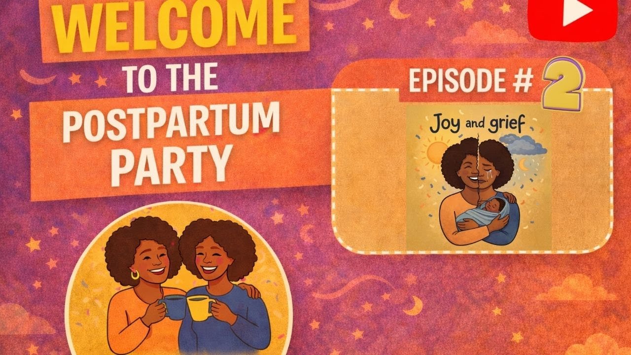 The Joy and the Grief of Postpartum and Parenting