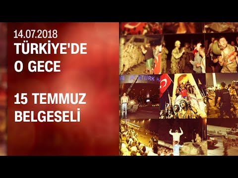Türkiye'de o gece: 15 Temmuz belgeseli (CNN TÜRK) - 14.07.2018 Cumartesi