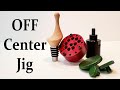 Woodturning | Off Center Jig