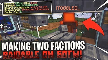 MAKING TWO FACTIONS RAIDABLE ON SOTW! | Minecraft HCF