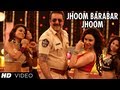 Jhoom Barabar Jhoom Video Song | Policegiri | Sanjay Dutt, Prachi Desai | Himesh Reshammiya