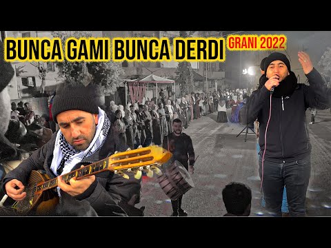 BUNCA GAMI BUNCA DERDİ GRANİ EVİN MÜZİK 2022