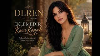 Eklemedir Koca Konak-Deremin sesine çok uydu
