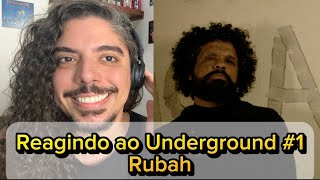 REAGINDO AO UNDERGROUND #1 - RUBAH