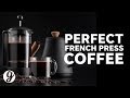 How to Make Perfect French Press Coffee Every Time | GRATEFUL