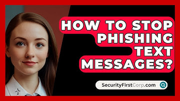 How To Stop Phishing Text Messages? - SecurityFirstCorp.com