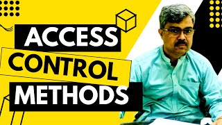 Exploring Access Control Methods: Ensuring Security in a Digital World