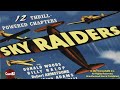 Sky Raiders (1941) | Complete Serial - All 12 Chapters | Billy Halop