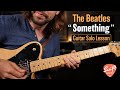 Video thumbnail of "The Beatles - Something - Guitar Solo Lesson | Classic George Harrison Licks!"