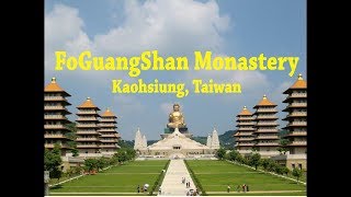 Fo Guang Shan Monastery (佛光山), Kaohsiung, Taiwan, 31 ...