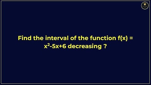 Cracking the Previous Year Problem of National Defence Academy: Increasing and Decreasing Function