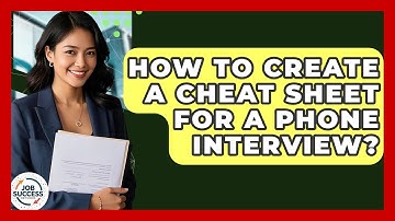 How To Create A Cheat Sheet For A Phone Interview? - Job Success Network