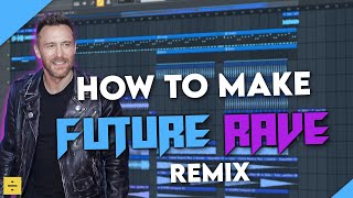 How To Make A Future Rave Remix