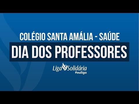 Dia dos Professores - Colégio Santa Amália (Saúde)