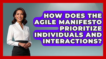 How Does The Agile Manifesto Prioritize Individuals And Interactions? - The Project Manager Toolkit