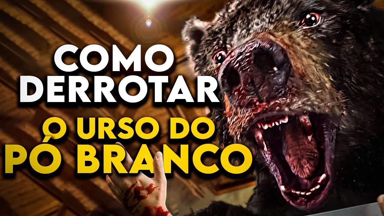 Como Derrotar O URSO MALUCO em "O URSO DO PÓ BRANCO"