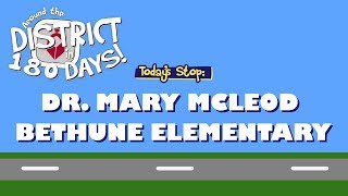 Around the District in 180 Days: Dr. Mary McLeod Bethune Elementary (12/4/19)