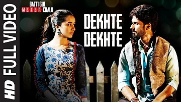 Dekhte Dekhte Full Song | Batti Gul Meter Chalu | Atif Aslam || 4K Video with 8D Music