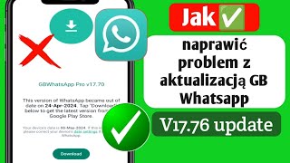 Jak naprawić problem z aktualizacją GB WhatsApp || Najnowsza wersja GB WhatsApp 17.76. Aktualizacja