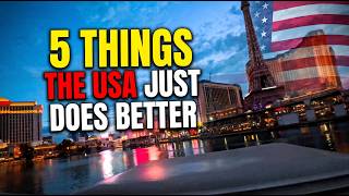 5 Things the USA Just Does Better