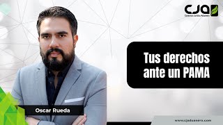 Tus derechos ante un PAMA - Oscar Rueda