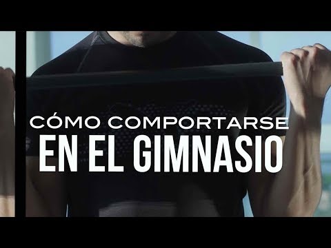 Video: Cómo Comportarse En El Gimnasio