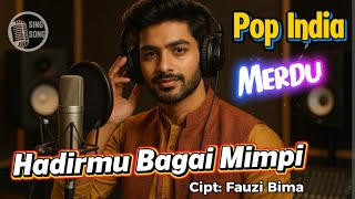 Download Lagu Hadirmu Bagai Mimpi - Fauzi Bima Versi Pop India #popindia #versiindia #singsong MP3 Download Lagu Hadirmu Bagai Mimpi - Fauzi Bima Versi Pop India #popindia #versiindia #singsong MP3