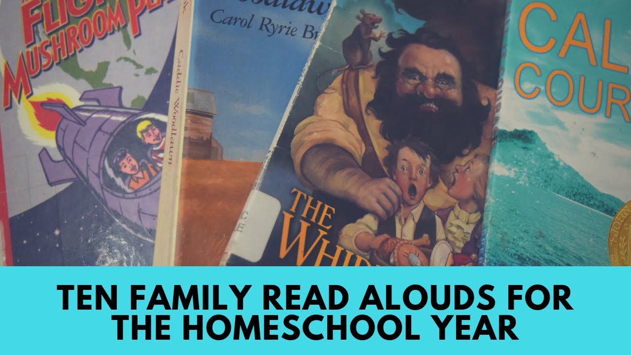 Our Ten Family Read Alouds for the Homeschool Year ll 2019-2020 - YouTube