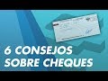 Todo lo que necesitas saber sobre Cheques