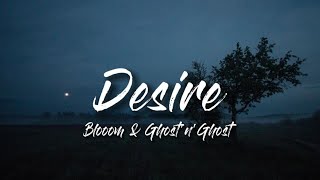 Blooom & Ghost'n'Ghost - Desire 가사해석