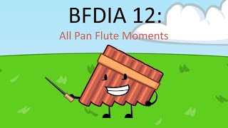 BFDIA 12: All Pan Flute Moments