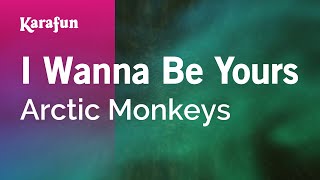 I Wanna Be Yours - Arctic Monkeys | Karaoke Version | KaraFun Resimi