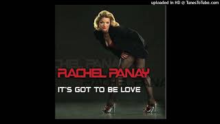 Rachel Panay - It's Got To Be Love (NINETEEN69's Nu Vibe Mix)