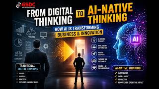From Digital Thinking to AI-Native Thinking | How AI is Transforming Business & Innovation