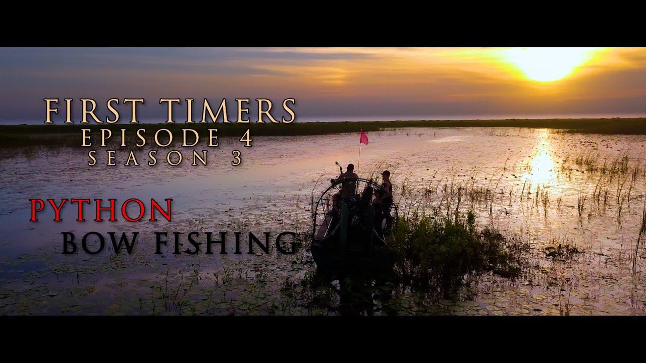 PYTHON/BOW FISHING/FIRST TIMERS EPISODE 4 SEASON 3 - YouTube