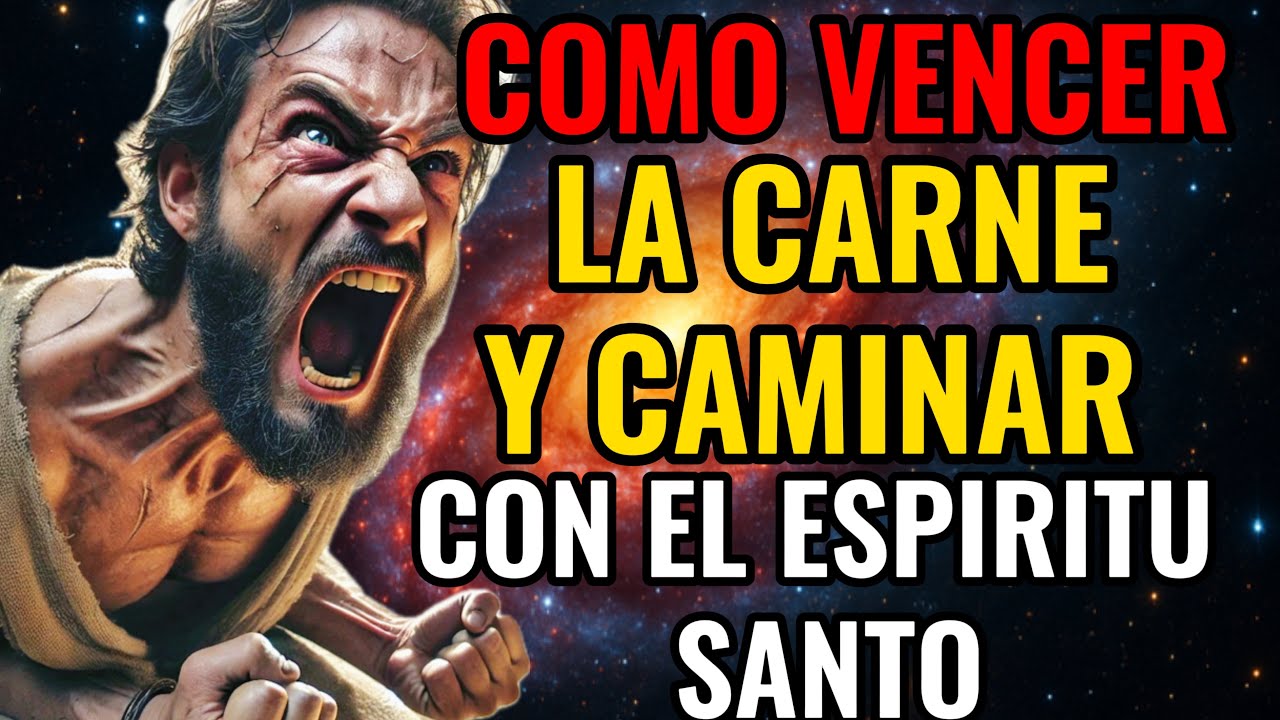 APRENDE A VENCER LA CARNE Y CAMINAR EN LA PRESENCIA DEL ESPÍRITU SANTO COMO LO DICE EN ROMANOS