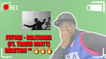 “SOLITAIRES BY FUTURE (FT. TRAVIS SCOTT) “ (HIGH OFF LIFE ALBUM) REACTION 😱