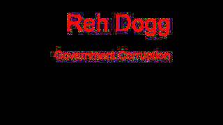 Watch Reh Dogg Government Corruption video