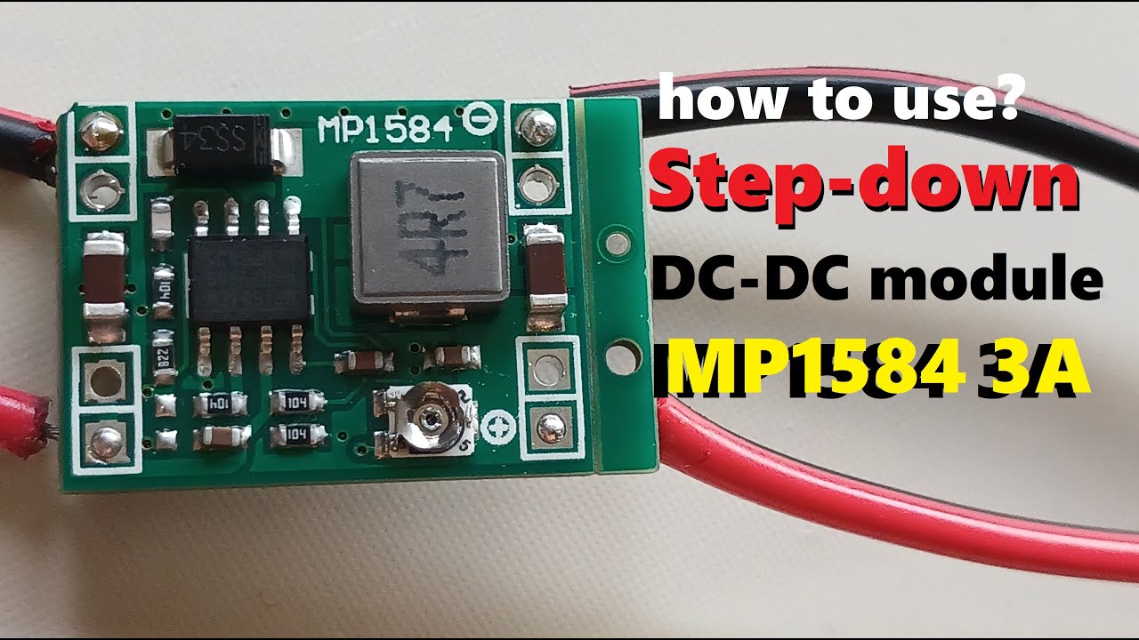 how to use MP1584 Step Down Adjustable DC-DC Module