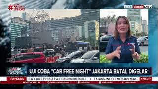 Uji Coba Car Free Night Pawai Obor di Jakarta Batal Digelar #Beritasatu