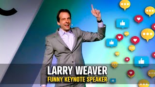 Larry Weaver | Funny Keynote Speaker 2026