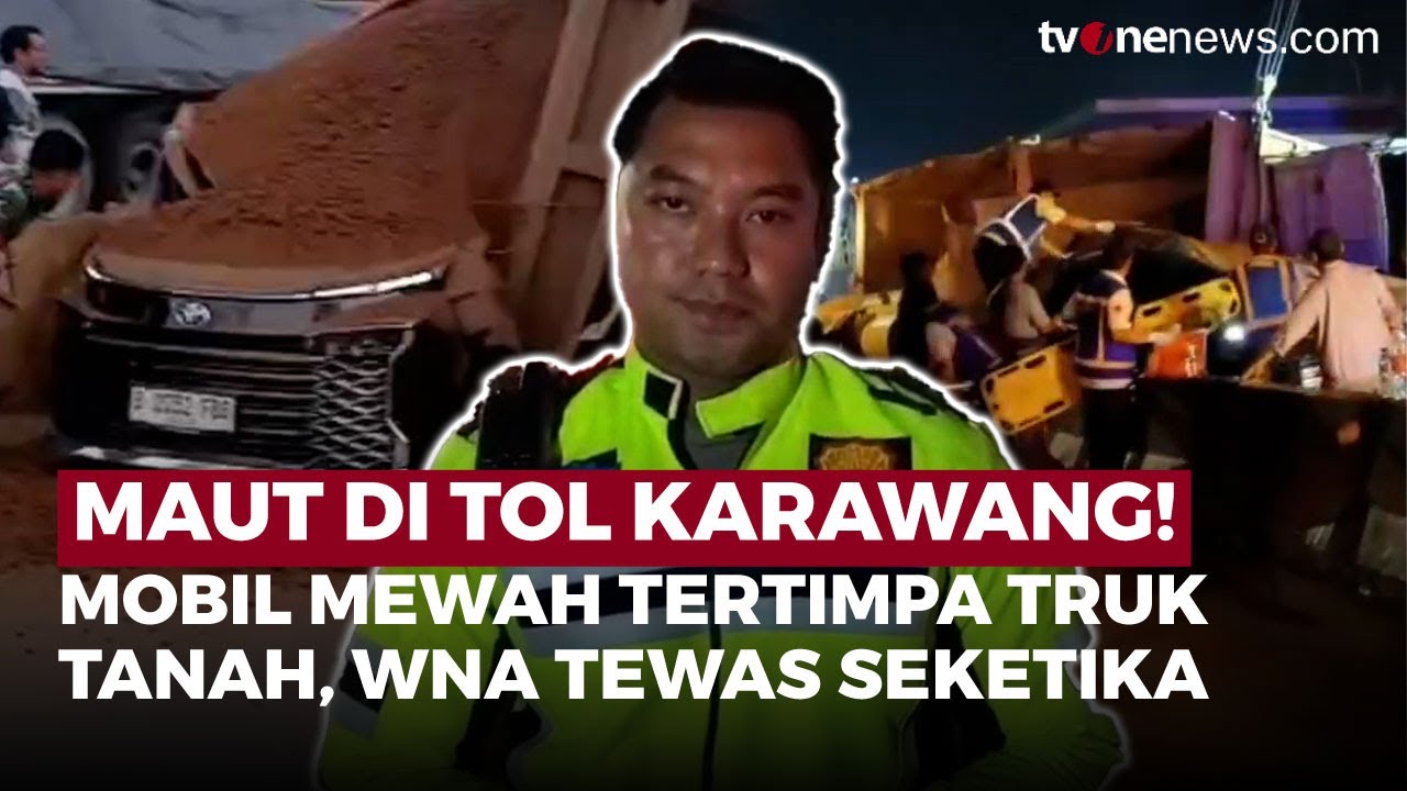 Truk Tanah Terguling di Tol Karawang Barat, Timpa Mobil Mewah dan Tewaskan WNA | OneNews Update