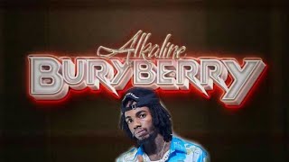 Alkaline - BuryBerry (Official)