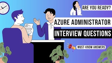 Top Azure Administrator/Engineer Interview Questions & Answers | Ace Your Next Cloud Interview!