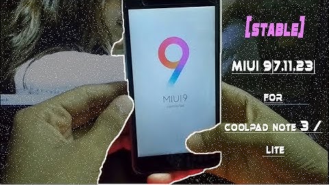 MIUI 9 for Coolpad Note 3 / Lite [ INSTALLATION & REVIEW ] || Official Stable Rom with VOLTE & FP