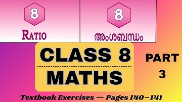 CLASS 8| CHAPTER 8 |RATIO അംശബന്ധം TEXTBOOK EXERCISES |PAGE NO 140,141 -PART 3