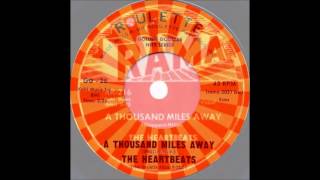 The Heartbeats  -  A Thousand Miles Away
