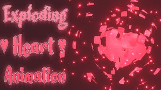 ♥ Exploding Heart Animation | Example Video ♥